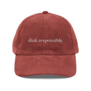 Dink Responsibly Corduroy Cap