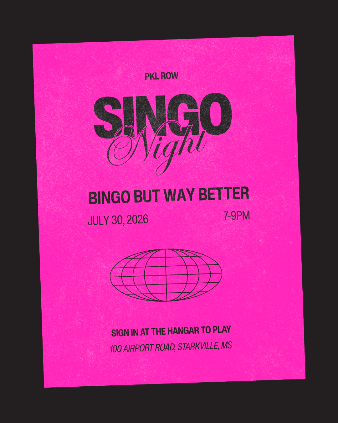 Pink poster showing details for singo night at PKL Row on July 30, 2026.